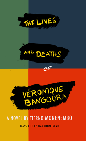 Cover for The Lives and Deaths of Veronique Bangoura. A Novel by Tienro Monembo. Translated by Michael Chamberlain.